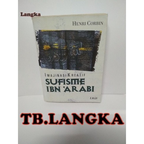 IMAJINASI KREATIF SUFISME IBN ARABI - HENRI CORBIN