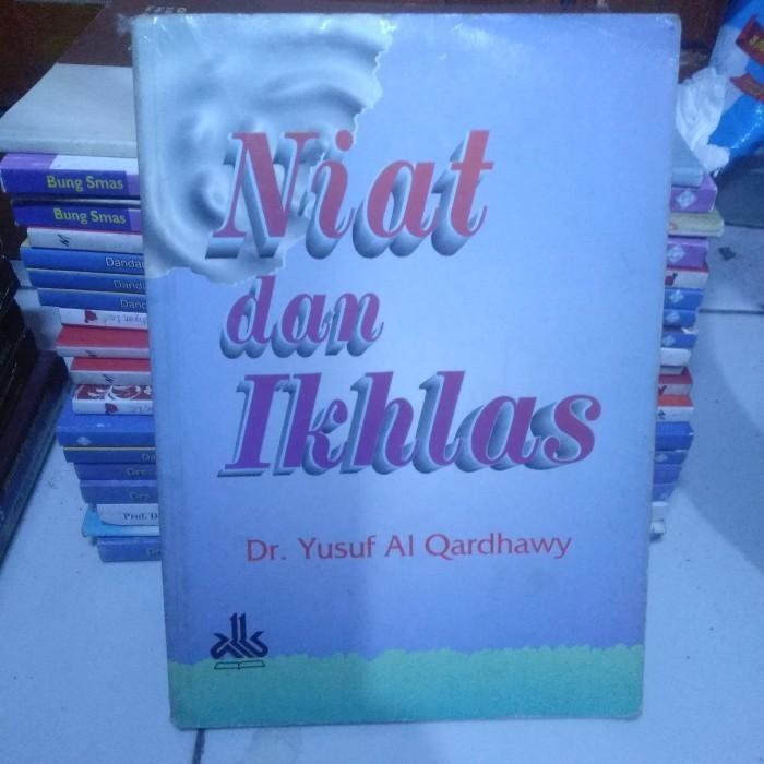 Buku Niat dan Ikhlas - Yusuf al Qardawi ( Original )
