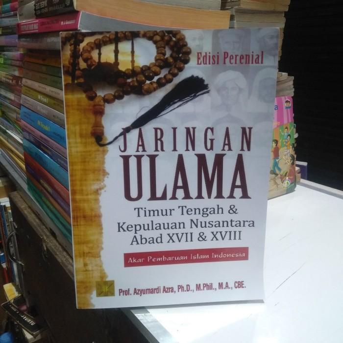 Buku jaringan ulama timur tengah & kepulauan nusantara - azyumarsi