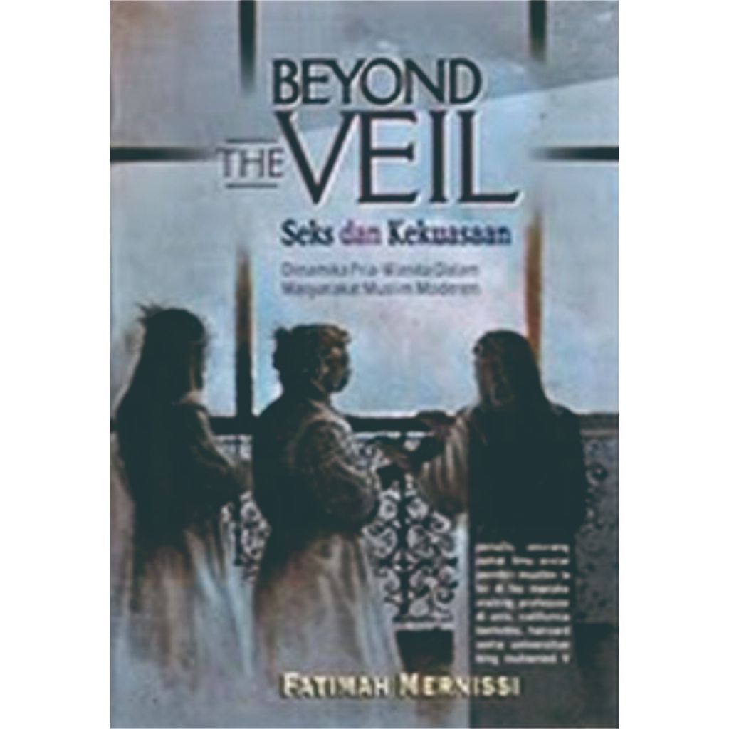 Beyond the Veil Seks dan Kekuasaan Dinamika Pria Wanita dalam Masyarakat Muslim Moderen - Fatimah Me