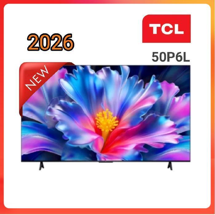 TCL 50P6L UHD 4K GOOGLE TV HDR10+ 50 INCH 2026 SERIES