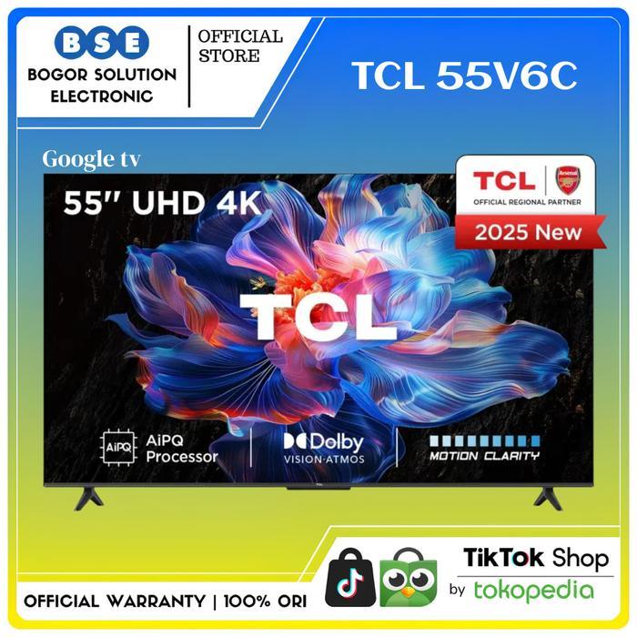 TCL 55V6C 4K UHD Dolby Audio TCL 55 Inch V6C New Series 55V6C Google tv TCL 55V6C Pengganti 55V6B