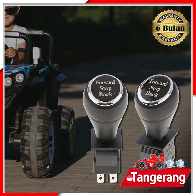 Switch Saklar Maju Mundur Mobil Aki Forward Stop Back / Tuas Maju Mundur Mobilan Aki