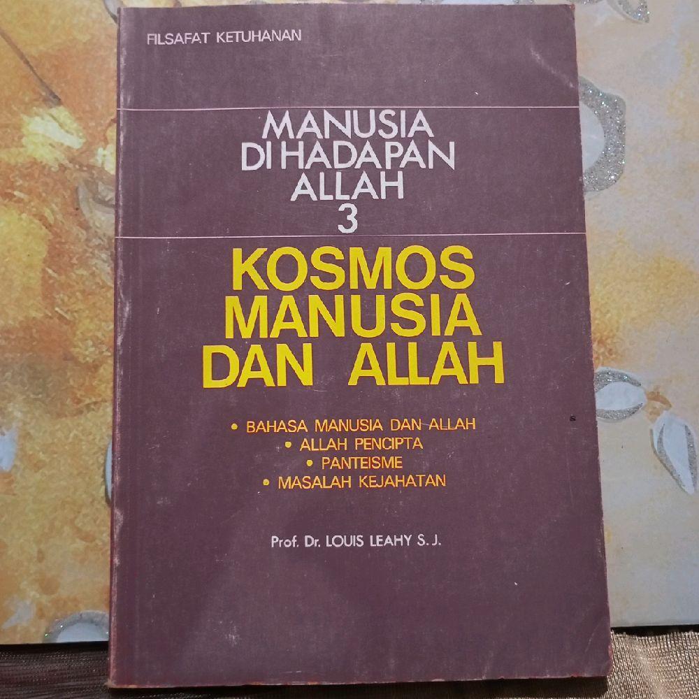 Manusia dihadapan 3 Kosmos Manusia dan Allah by Dr.Louis Leahy S.J.