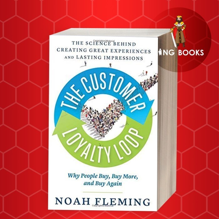 Buku The Customer Loyalty Loop: The Science Behind Creating Great Experienc