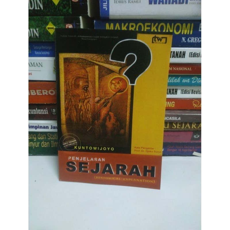 PENJELASAN SEJARAH - KUNTOWIJOYO