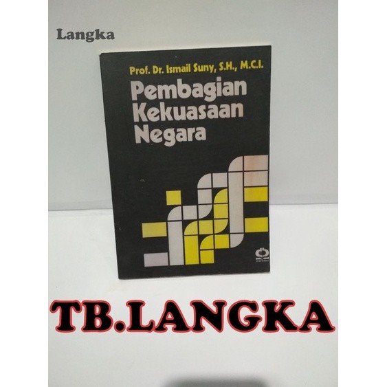 PEMBAGIAN KEKUASAAN NEGARA - Prof. Dr. ISMAIL SUNY