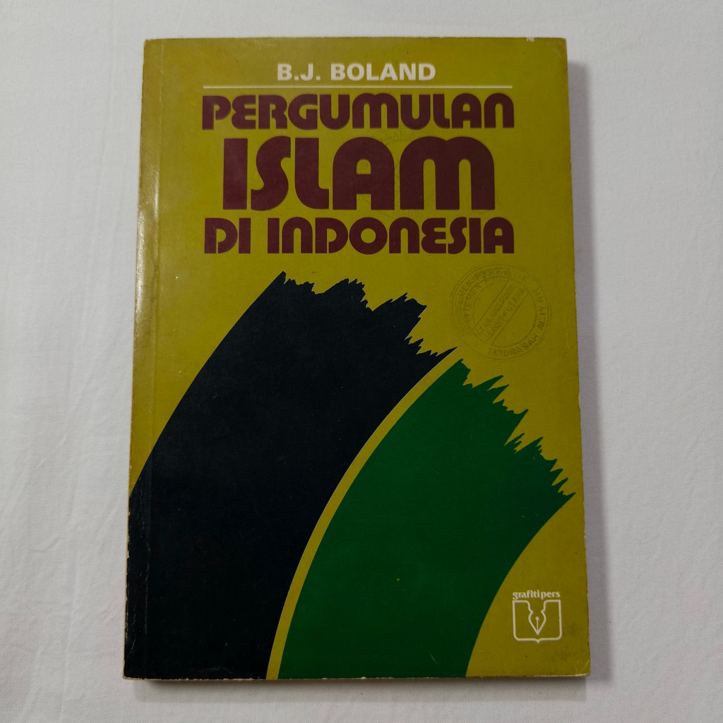 Buku Pergumulan Islam Di Indonesia - B.J. Boland