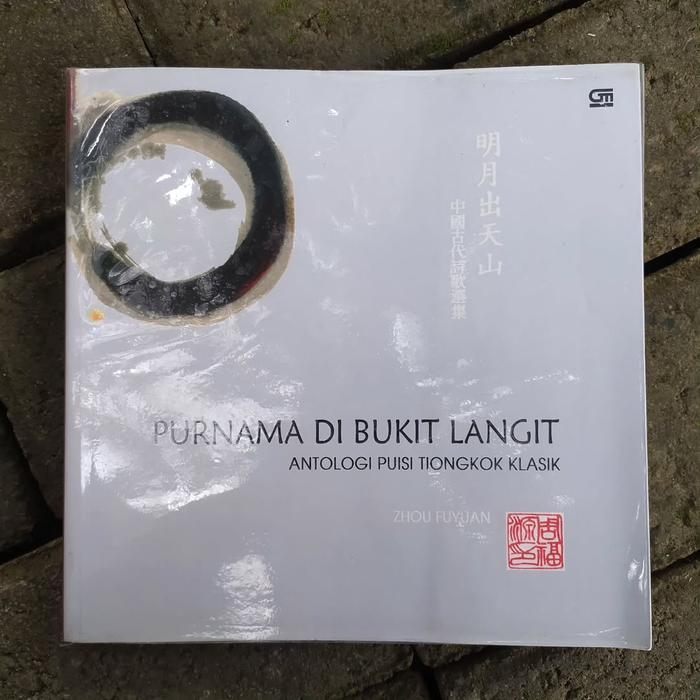 Purnama di Bukit Langit; Antologi Puisi Tiongkok Klasik - Zhou Fuyuan