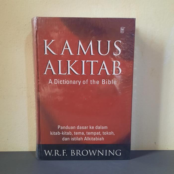 BUKU ROHANI - KAMUS ALKITAB KARYA W.R.F BROWNING - BUKU STOCK LAMA MASIH SEGEL - HARDCOVER - LAWAS R