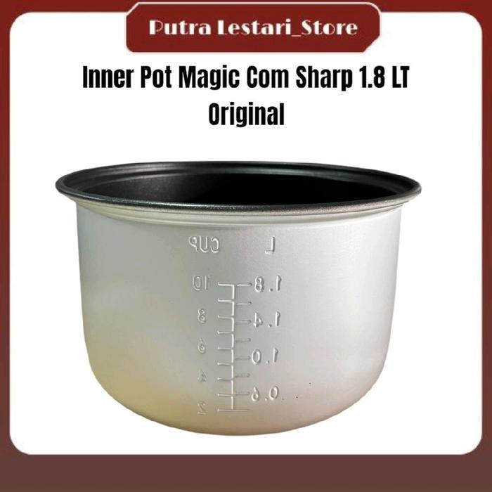 Inner Pot Magic Com SHARP 1.8 LT / Panci Rice Cooker SHARP [Original Part]