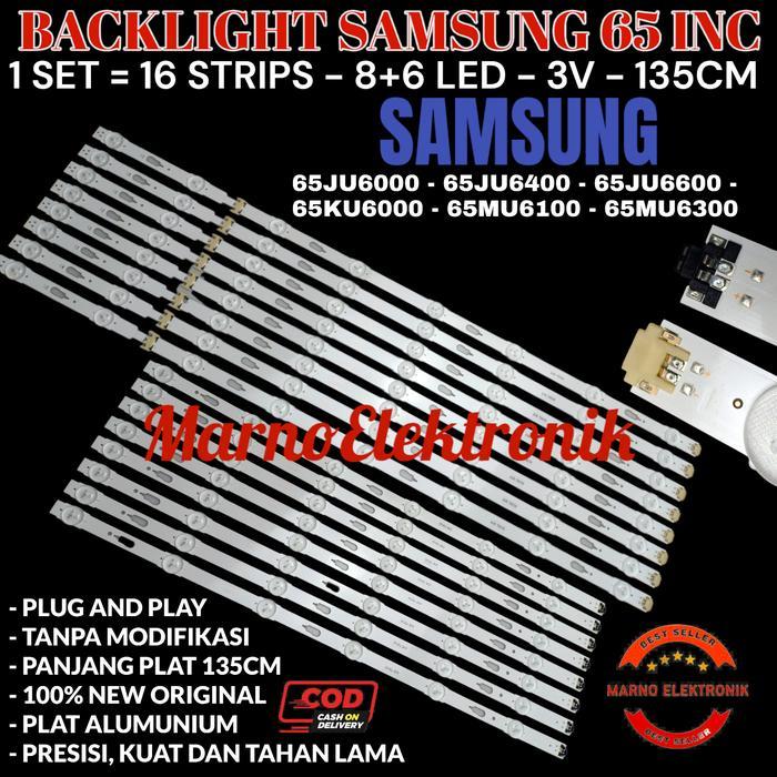 BACKLIGHT TV LED SAMSUNG 65 INC UA 65JU6400 65JU6600 65MU6100 65MU6300 TERBAIK...