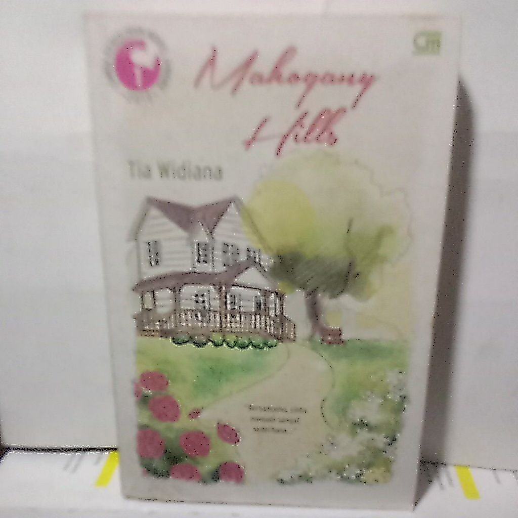 MAHOGANY HILLS, by.Tia Widiana
