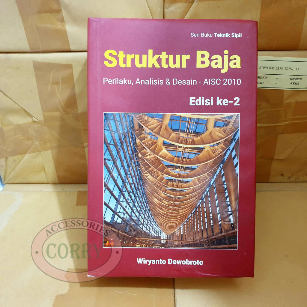 Buku Asli Original Struktur Baja Perilaku Analisis & Desain AISC 2010 Wiryanto Dewobroto Dosen UPH  