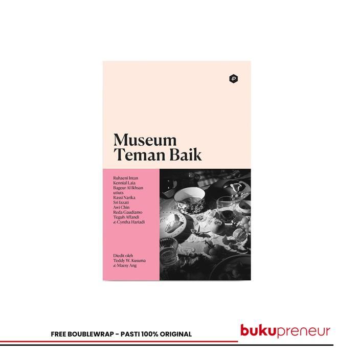 Museum Teman Baik - Teddy W. Kusuma & Maesy Ang