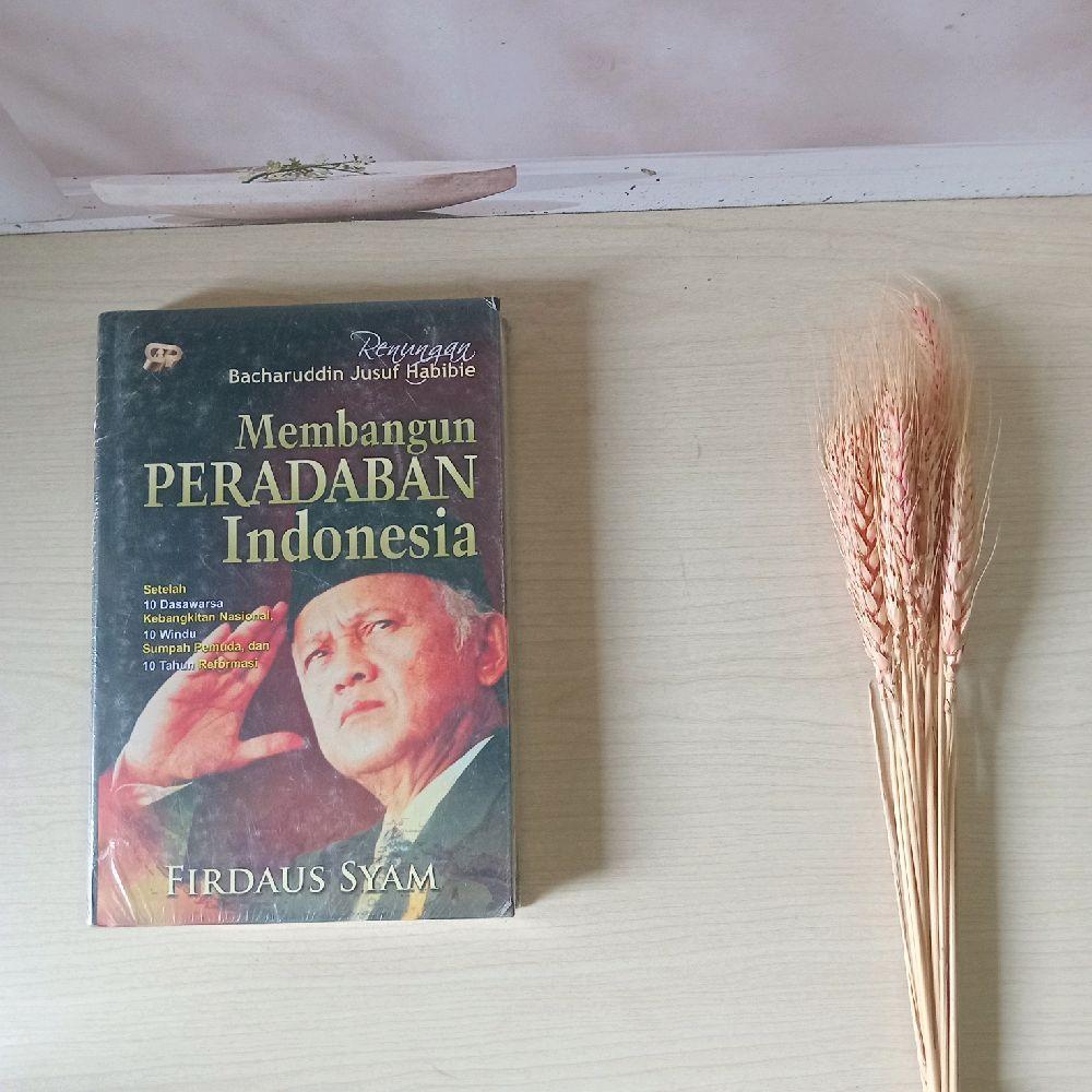 Membangun Peradaban Indonesia - Renungan BJ Habibie