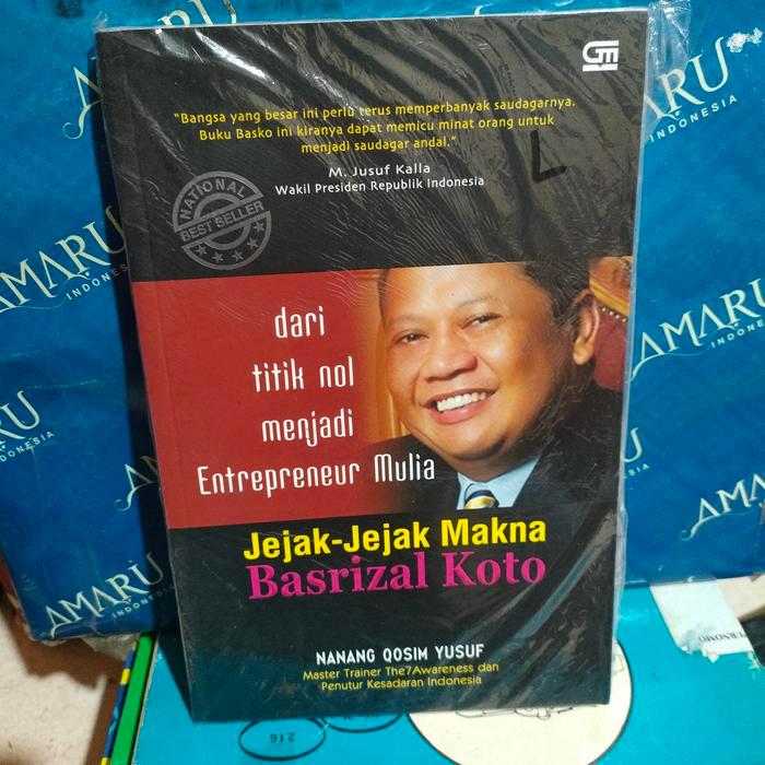 ORIGINAL DARI TITIK NOL MENJADI ENTREPRENEUR MULIA JEJAK-JEJAK MAKNA BASRIZAL KOTO