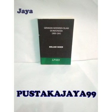GERAKAN MODEREN ISLAM DI INDONESIA 1900-1942 - DELIAR NOER