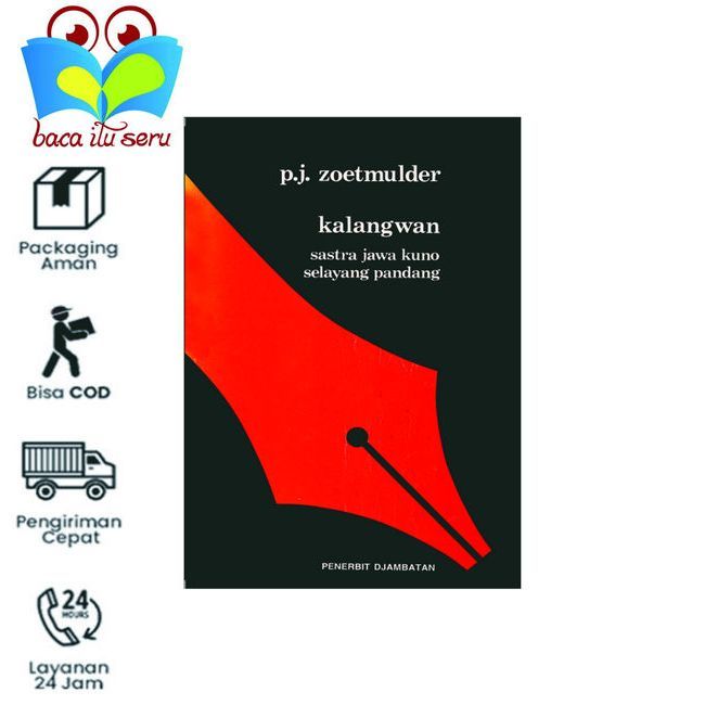 KALANGWAN Sastra Jawa Kuno Selayang Pandang - P.J. Zoetmulder