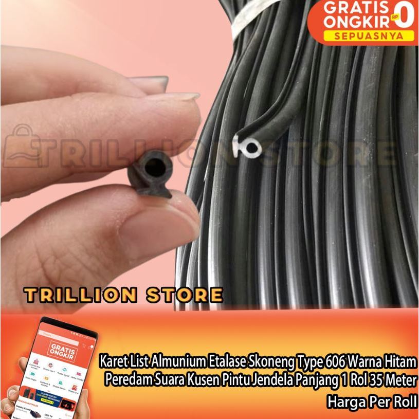 Karet List Skoneng Almunium Etalase Type 606 Warna Hitam Putih Peredam Suara Kusen Pintu Jendela Pan