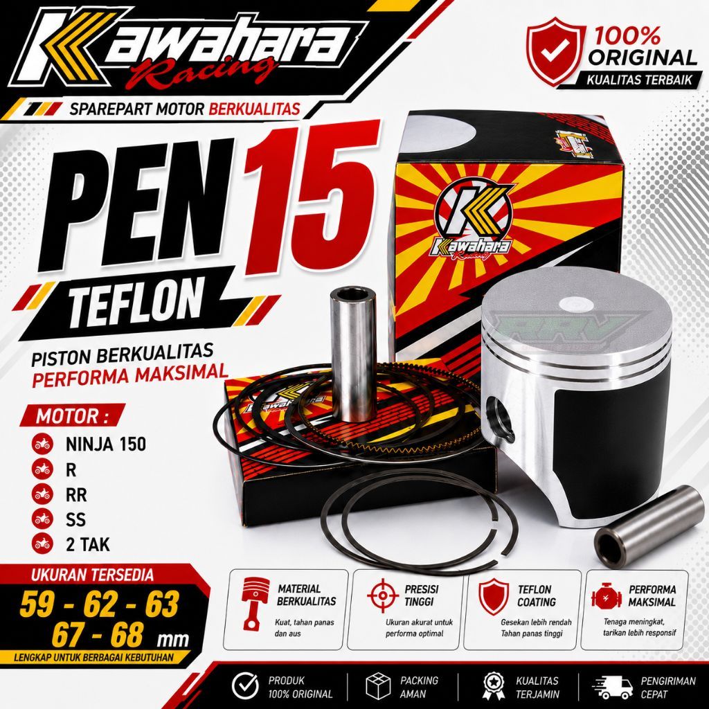 Piston Seher Kit/Set KAWAHARA NINJA 150 Pin/Pen 15 Teflon Ukuran 59-62-63-67-68mm Bore Up Ninja R/RR