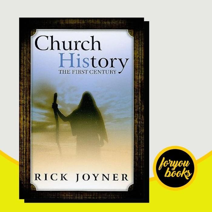 buku Church History - The First Century Rick Joyner [Joyner, Rick]