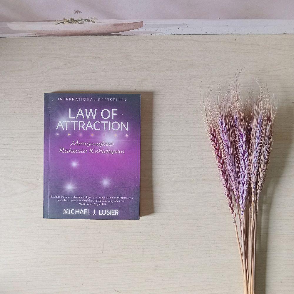 Law of Attraction - Mengungkap Rahasia Kehidupan : Michael J Losier