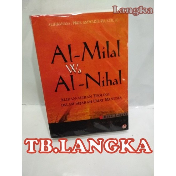 Al-Milal Wa Al-Nihal; Aliran-Aliran Teologi Dalam Sejarah Umat Manusia - Asy-Syahrastani