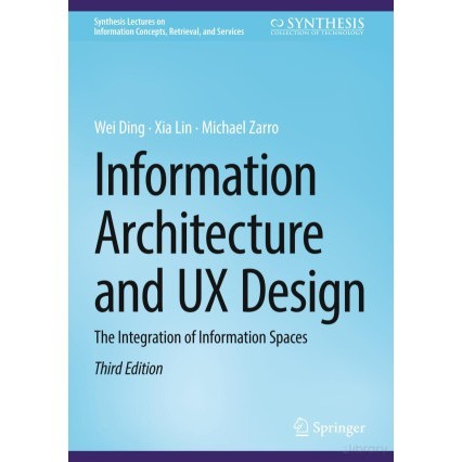 JUAL BUKU CETAK Information Architecture and UX Design: The Integration of Information Spaces, 3rd