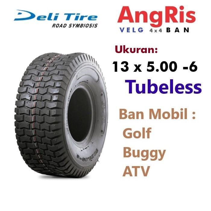 Ban Deli Tire  13x5.00 -6 Ban ATV Tubeless 13 x 5.00 Ring 6 R6 on Road / Jalan aspal  Gokart MiniBik