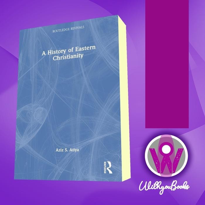 Buku A History of Eastern Christianity