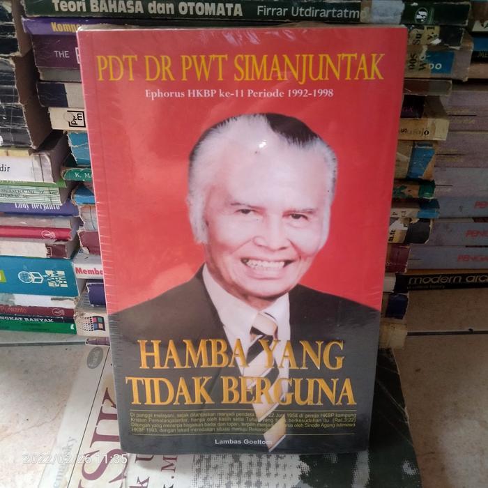 ORI HAMBA YANG TIDAK BERGUNA PDT DR PWT SIMANJUNTAK EPHORUS HKBP KE-11