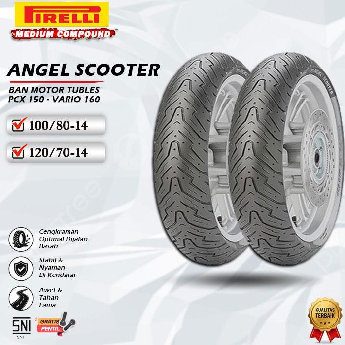 BAN MOTOR RING 14 TUBLES PIRELLI ANGEL SCOOTER BAN MOTOR TUBLESS PCX 150 VARIO 160 RING 14 TUBELESS