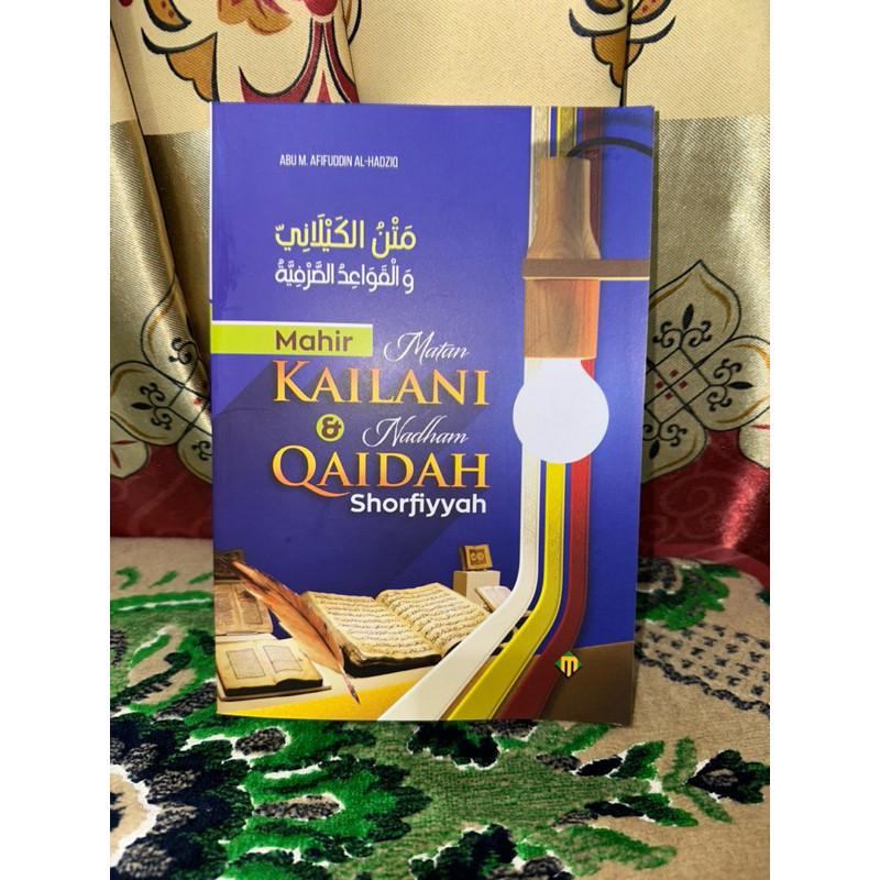Terjemah Matan Kailani Dan Qoidah Shorfiyyah | Ilmu Nahwu Dan Shorof Dasar