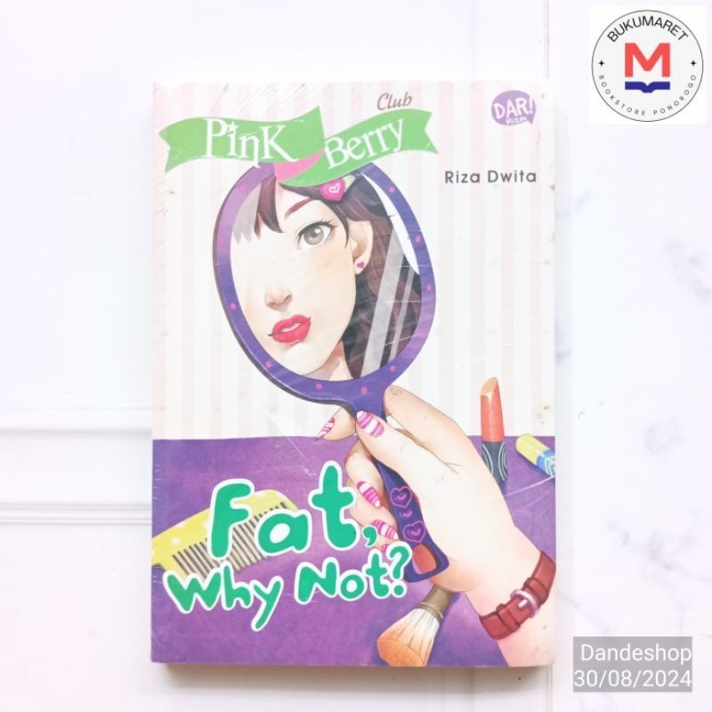 Fat, Why Not? - Novel Remaja Pink Berry Club PBC by Riza Dwita ORIGINAL