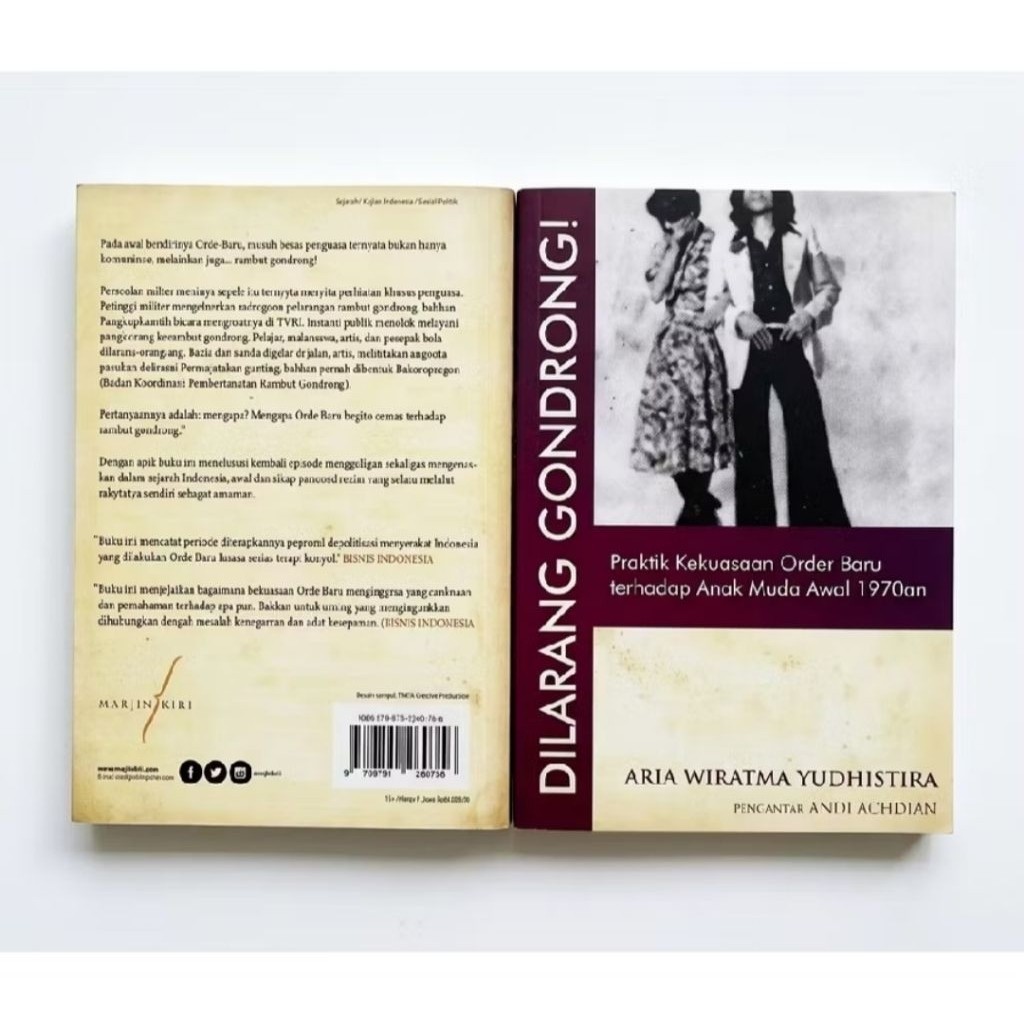 buku DILARANG GONDRONG praktik kekuasaan orde baru terhadap anak muda awal 1970an - Aria Wiratma