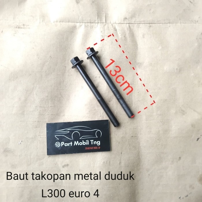 Baut Bold Bolt Takopan Metal Duduk Mitsubishi L300 Diesel Euro 4 2022-Up 4N14 Harga PER PC