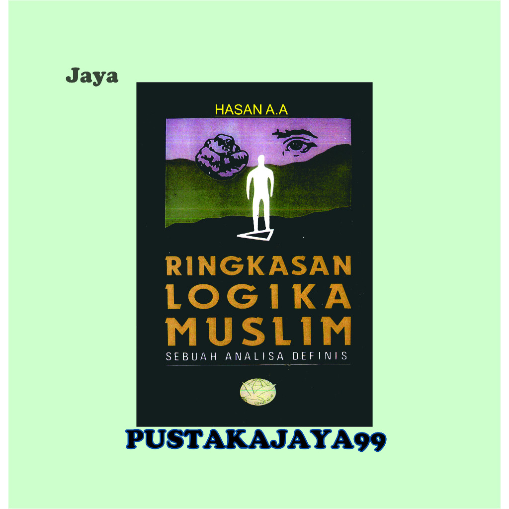 Ringkasan Logika Muslim Sebuah Analisis Definis - Hasan A.A