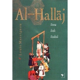 Al Hallaj Sang Sufi Syahid - Louis Massignon