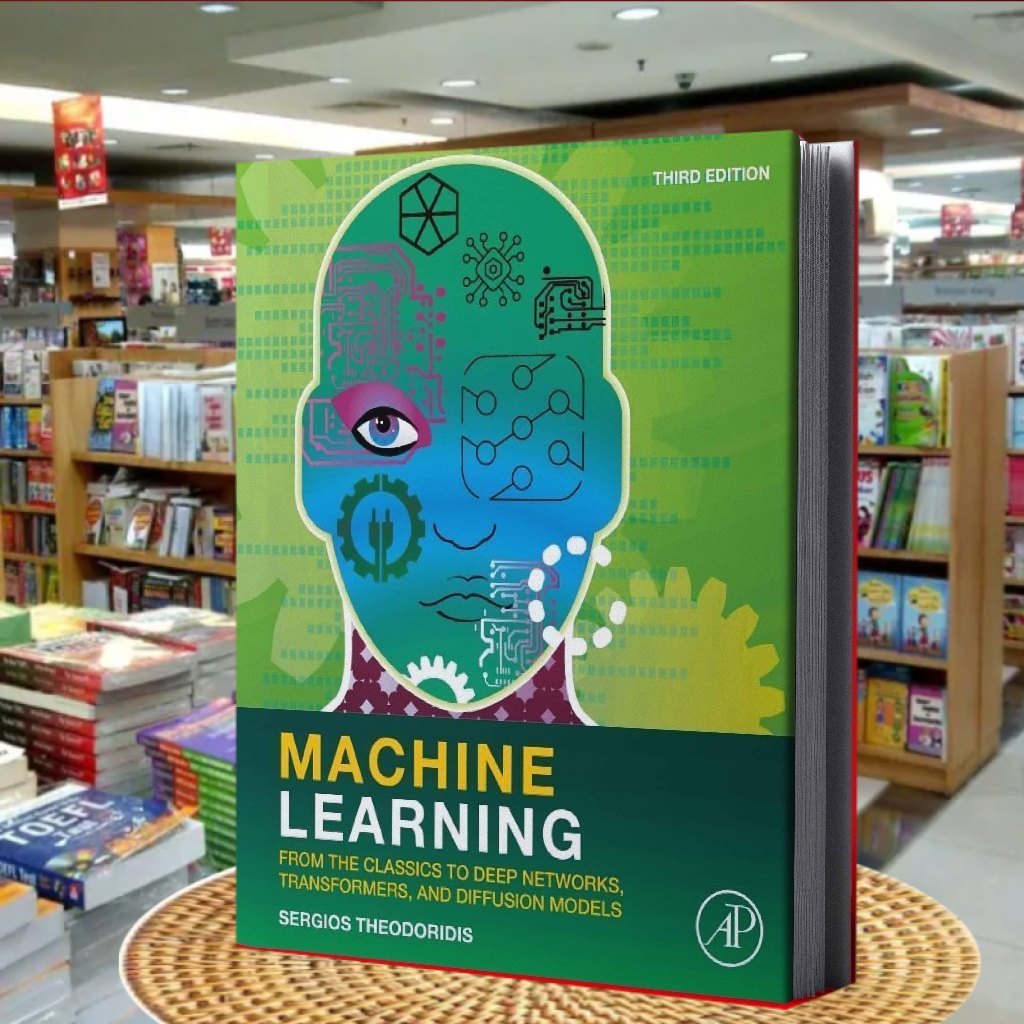 Machine Learning From the Classics to Deep Networks, Transformers, and Diffusion Models - Third Edit