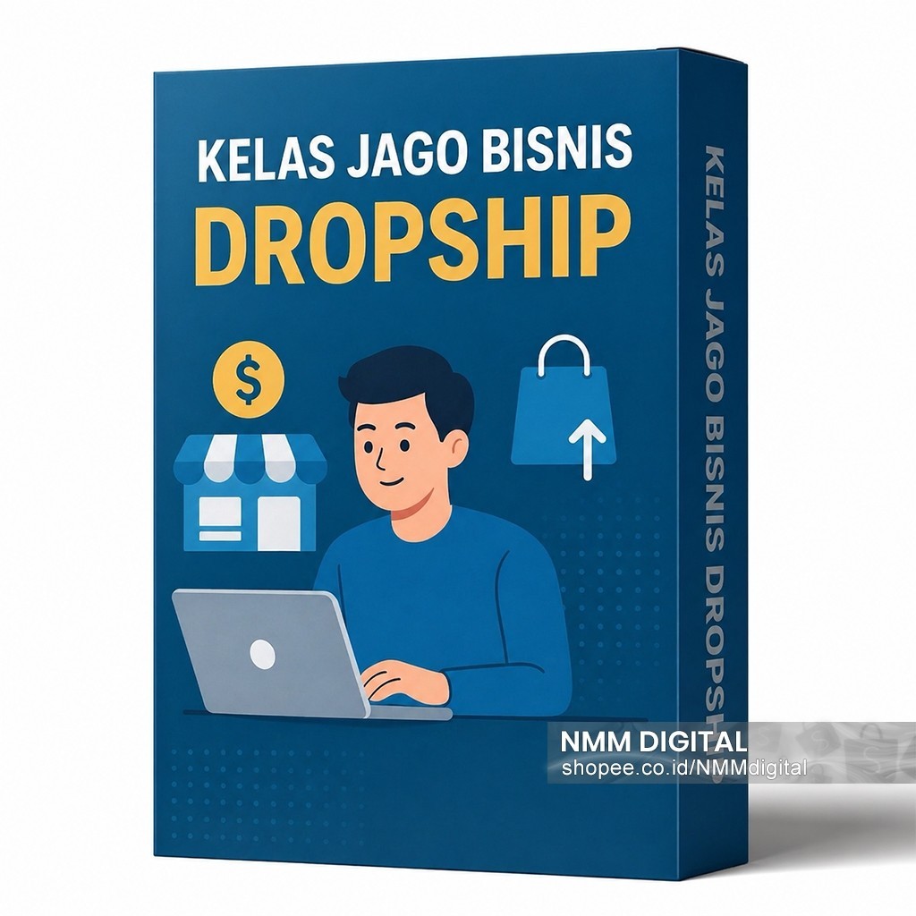 KELAS BISNIS DROPSHIP: Sukses Jagoan Usaha Dropshipping Tanpa Stok Tanpa Modal - Materi Video