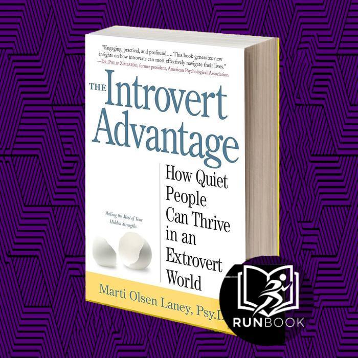 The Introvert Advantage: How to Thrive in an Extrovert World