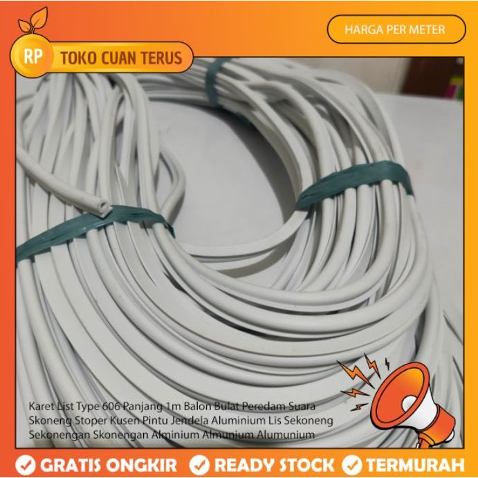 Karet List Peredam Suara Type 606 Panjang 1 Meter Balon Bulat Skoneng Stoper Kusen Pintu Jendela Alu