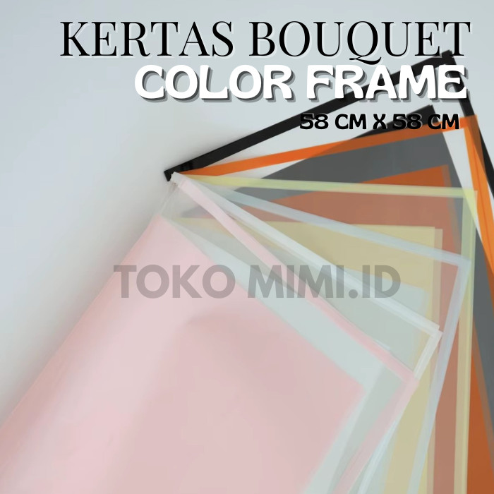 [TERBARU] KERTAS BUKET COLOR FRAME DOFF LIST TRANSPARANT  UNTUK BUKET BUNGA SNACK UANG KADO HAMPERS