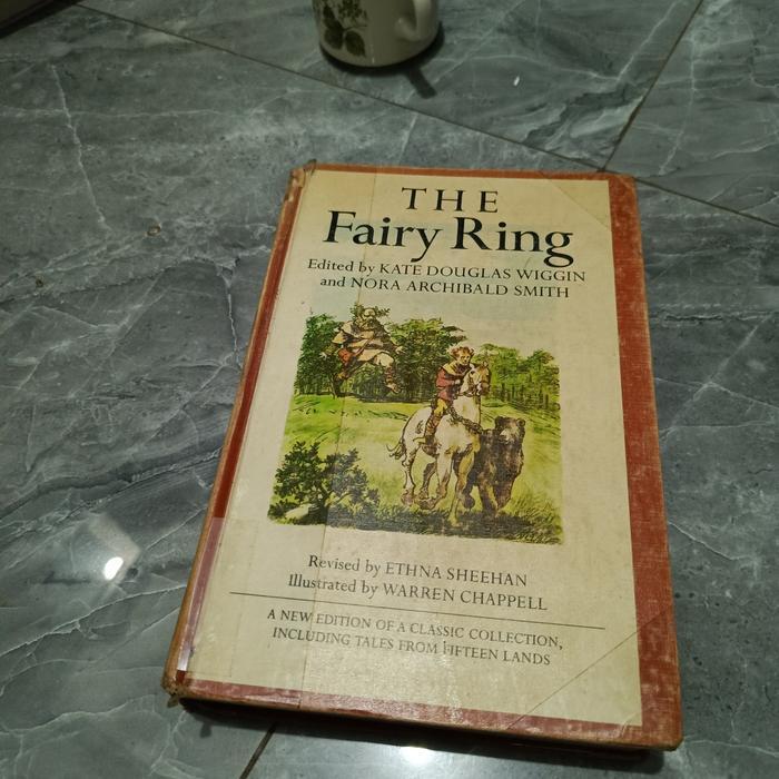 THE Fairy Ring Edited by KATE DOUGLAS WIGGIN and NORA ARCHIBALD SMITH - J2
