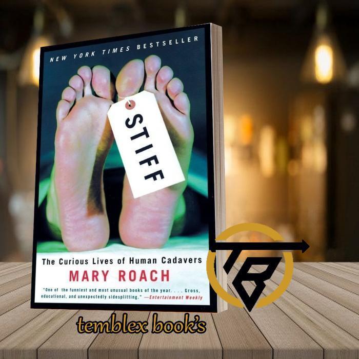 Stiff: The Curious Lives of Human Cadavers Roach, Mary