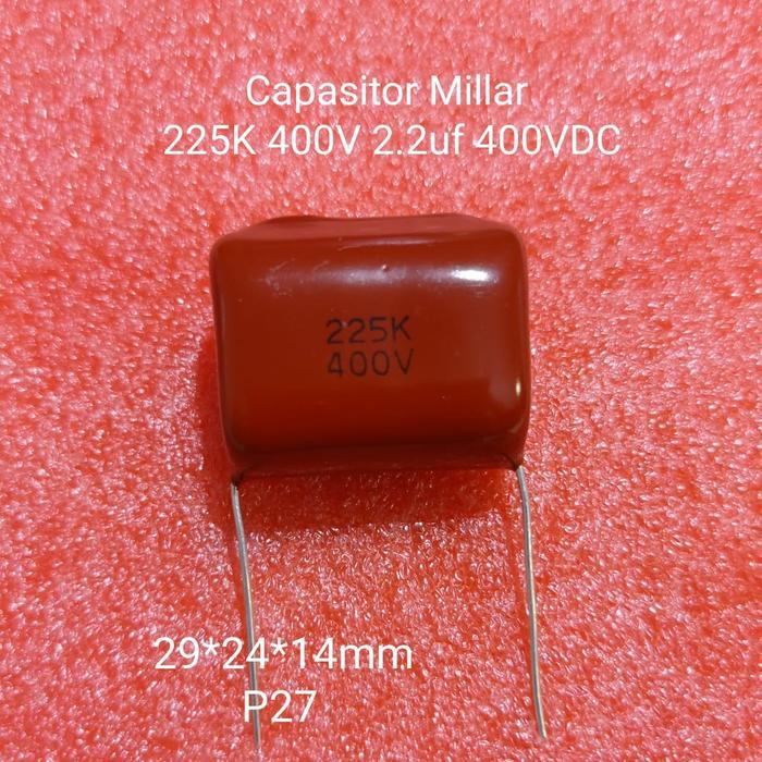 capasitor milar 225K 400V 2,2uf 400V P27 BEST