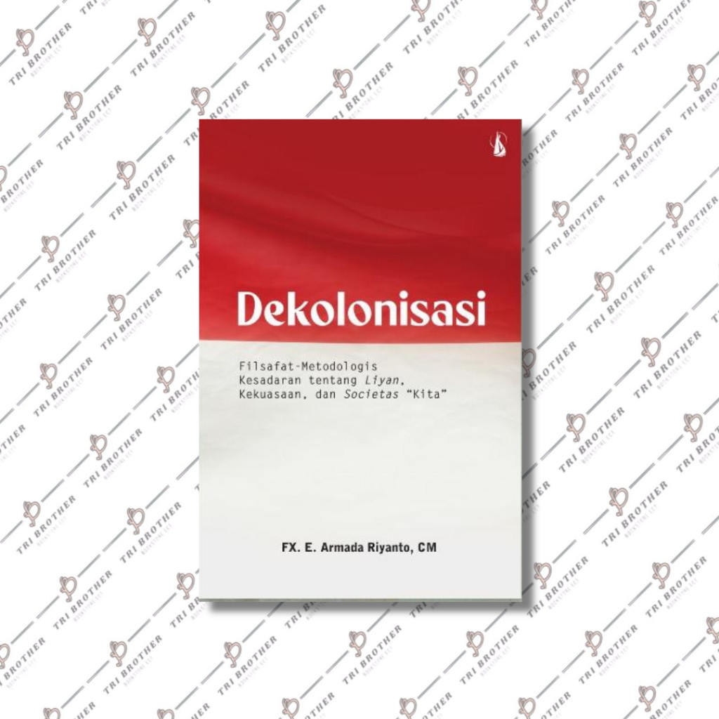 Dekolonisasi : Fx. Eko Armada Riyanto, CM