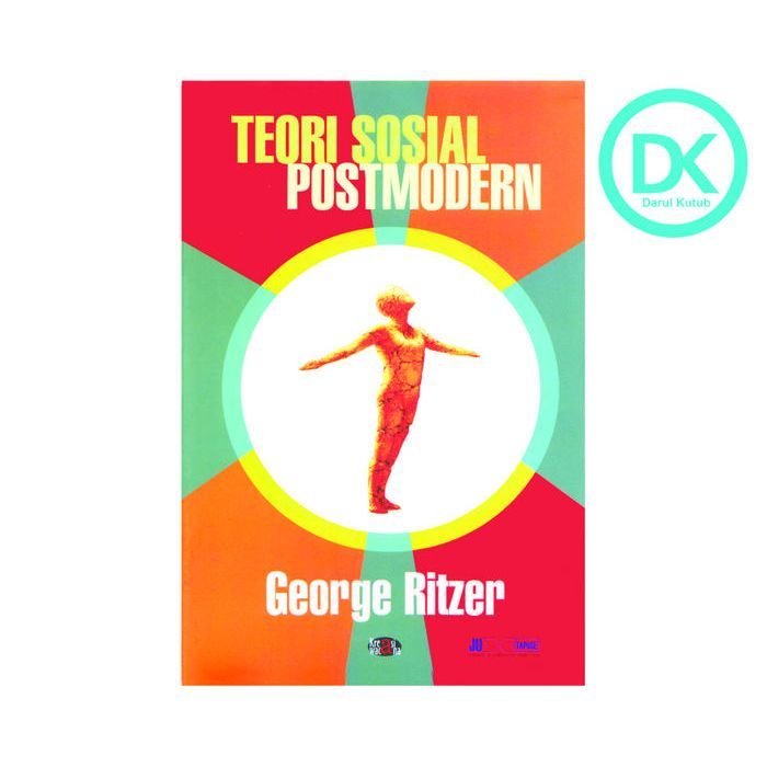 Teori sosial postmodern - george ritzer