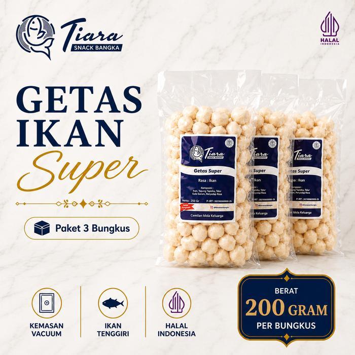 Getas Super Ikan Tenggiri Asli Belinyu Bangka - Package Special Getas Super Tiara
